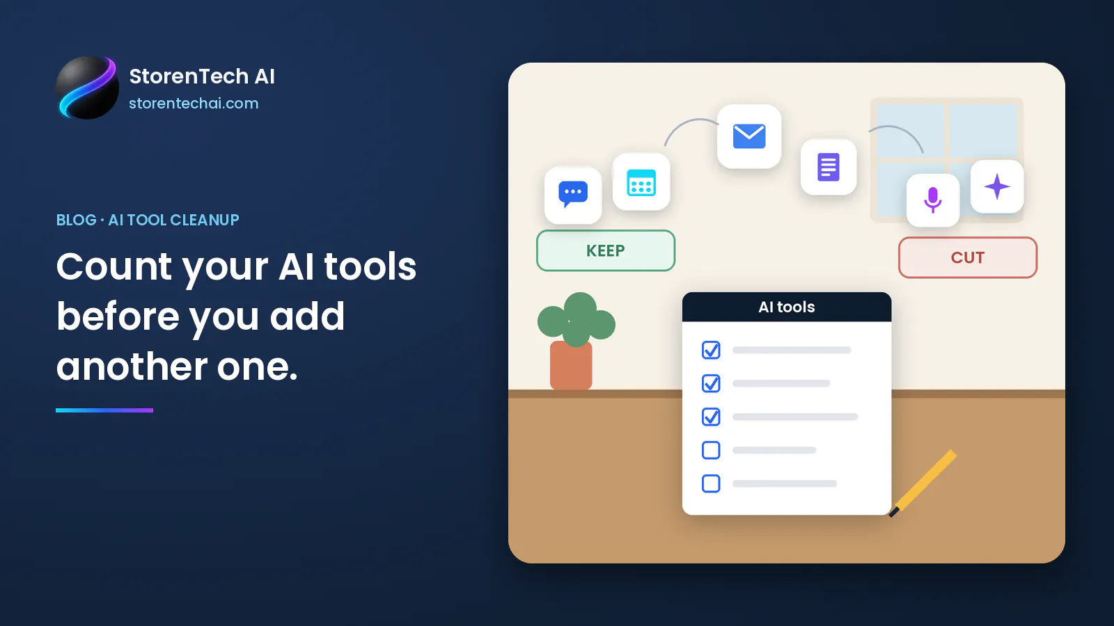 StorenTech AI blog header showing Count your AI tools before you add another one, beside a checklist labeled AI tools and keep or cut choices for chat, calendar, email, documents, voice, and other apps.